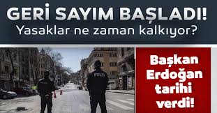 Yeni yasaklar ne zaman başlıyor? Sokaga Cikma Yasagi Ile Diger Tum Yasaklar Ne Zaman Bitecek Kalkacak Baskan Erdogan Son Dakika Aciklamisti Son Dakika Haberler