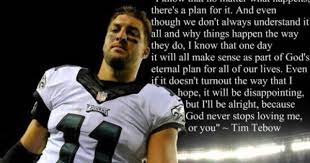 It's ok to be outspoken about your faith.. Pin By Morgan Daubard On Tebow Wonder Quotes Quotes To Live By Tim Tebow