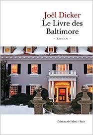 Chronique Le Livre Des Baltimore De Joel Dicker Livre Baltimore Roman