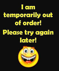 I Am Out Of Order Funny Quotes Quote Crazy Funny Quote Funny Quotes Humor Minions Funny Funny Minion Quotes Funny Minion Pictures