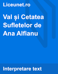 Val Si Cetatea Sufletelor Rezumat