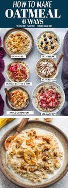 How To Make Oatmeal 6 Ways Easy Oatmeal Recipes Instant Oatmeal Recipes Breakfast Oatmeal Recipes