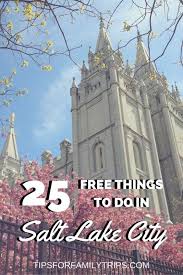 25 Free Things To Do In Salt Lake City Tips For Family Trips Travel Salt Lake City Utah Vacation Utah Travel