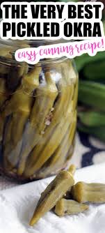 Okra is composed mainly of dietary fiber. Delicious Summer Pickled Okra Recipe The Country Chic Cottage