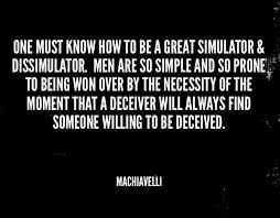 Machiavelli Deception Wisdom Quotes Philosophy Quotes Prince Quotes