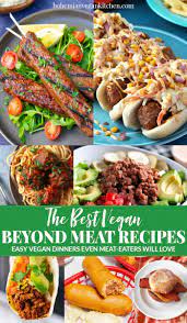 The Best Beyond Meat Recipes On The Internet Meat Recipes Beyond Beef Recipes Vegetarian Vegan Recipes