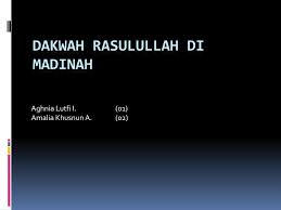 5 perjalanan hijrah nabi muhamm. Ppt Dakwah Rasulullah Di Madinah Powerpoint Presentation Free Download Id 2957547