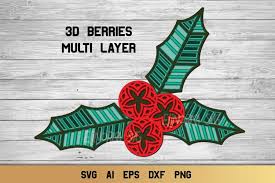 Transparent backgrounds for easy layering of images. Christmas Svg Multi Layer 3d Layered Holly Berry Svg 871251 Paper Cutting Design Bundles