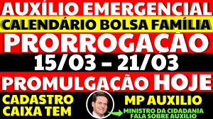 Quer conferir o calendário atualizado divulgado pela caixa? 15 03 Prorrogacao Auxilio Emergencial Calendario Bolsa Familia Duvidas Cadastro Promulgacao Hoje Youtube
