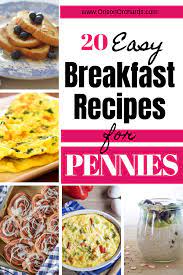 20 Easy Breakfast Recipes For Pennies Orison Orchards Breakfast Recipes Easy Breakfast On A Budget Easy Breakfast