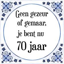 Bol Com Verjaardag Tegeltje Met Spreuk 70 Jaar Geen Gezeur Of Ge Maar Je Bent Nu Gewoon 70