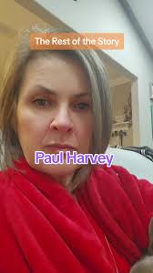 The Rest of the Story with Paul Harvey