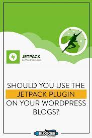 Should You Use The Jetpack Plugin On Your Wordpress Blogs Wordpress Blog Plugins Jetpack