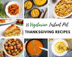Which recipe are you planning to try? 15 Vegetarian Instant Pot Thanksgiving Recipes Piping Pot Curry