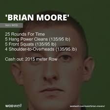 Brian Moore” WOD