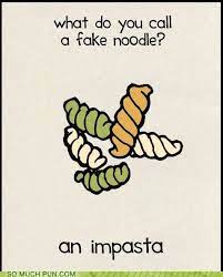 What Do You Call A Fake Noodle Puns Puns Puns So Much Pun In Pictures Cheesy Jokes Corny Jokes Funny Puns