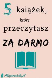 Ksiazki Ktore Przeczytasz Za Darmo Darmowe Ksiazki Darmowe Czytanie Darmowe Ebooki Ksiazki Ebooki Inspiracja Fun Facts Books Reading
