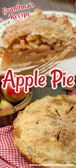 My boyfriend and i made it from scratch. Grandma S Old Fashioned Apple Pie Art And The Kitchen