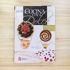 La cucina vegana non include alimenti di origine animale e derivati; Oltre 130 Ricette Di Dolci E Dessert Vegan