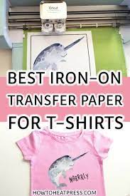 Best Iron On Transfer Paper For Dark Light Shirts Cricut Heat Transfer Vinyl Heat Transfer Vinyl Shirts Cricut Iron On Vinyl