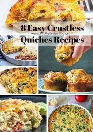8 Easy Crustless Quiches Recipes Easy Crustless Quiche Recipe Quiche Recipes Quiche Recipes Easy