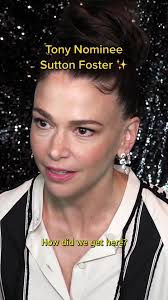 We sat down with Sutton Foster about her Tony nomination, The Music Ma...