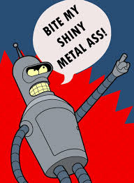 Bite My Shiny Metal Meme Pin On Defiance Insults