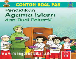 Soal uts/uas/un pai kelas 6 sd/mi. Contoh Soal Pas Uas Pai Bp Kelas 3 Sd Mi Semester 1 Kurikulum 2013 Ruang Pendidikan