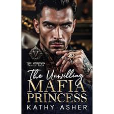 The Unwilling Mafia Princess Audiobook by Kathy Asher