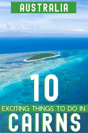 10 Exciting Things To Do In Cairns Plan An Epic Visit Best Beaches To Visit Winter Travel Destinations Best Places To Travel
