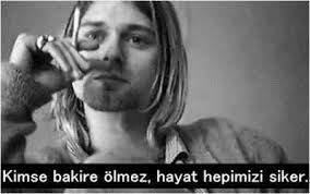 Kimse Bakire Olmez Hayat Hepimizi Siker Kurt Cobain Kurt Cobain Hayat Punk