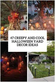 Halloween is the time of the year we welcome being scared and its fun. 47 Creepy And Cool Halloween Yard Decor Ideas Digsdigs