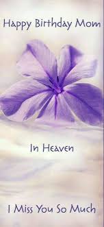 Happy Birthday In Heaven Images And Quotes Birthday Quotes Birthday Mom In Heaven Birthday In Heaven Mom Birthday In Heaven