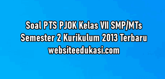 Kelas 7 kurikulum 2013 tahun pelajaran 20182019 beserta kunci jawaban yang mudah mudahan. Soal Pts Pjok Kelas 7 Semester 2 K13 Tahun 2021 Websiteedukasi Com