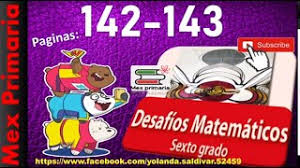 Busca tu tarea de matemáticas 2. Matematicas 6 Pagina 142 143 Respuesta Explicacion Matematicas Sexto Grado Pagina 142 143 Mate 6 Youtube
