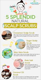 However, after much research, i am sharing the updated version here. 5 Best Natural Scalp Scrubs For A Stronger And Lustrous Mane Infographic
