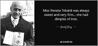 Systematic internalisers shall make the firm quotes published in accordance with paragraph 1 available to their other clients. Rudolf Bing Quote Miss Renata Tebaldi Was Always Sweet And Very Firm She