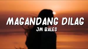 Jm Bales Magandang Dilag Lyrics Youtube