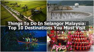 Many of the tin mining excavations have been converted into lakes. Things To Do In Selangor Malaysia Top 10 Destinations You Must Visit