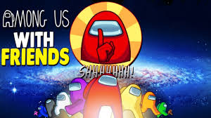 Among Us With Friends Youtube