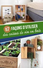17 Trucs Tres Cools Que Vous Pouvez Fabriquer Avec Des Caisses De Vins En Bois Deco Caisse De Vin Caisse A Vin Boites A Vin En Bois