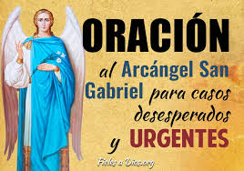 Has esto en el nombre del padre, del hijo, y del espíritu santo. Oracion Al Arcangel San Gabriel Para Casos Desesperados Y Urgentes Fieles A Dios