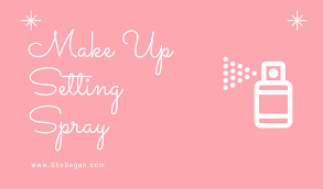 The Best Makeup Setting Sprays To Lock In Your Makeup She Began
