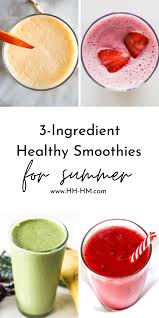 So making a healthy smoothie is easy around here. 3 Ingredient Healthy Smoothie Recipes For Summer Her Highness Hungry Me