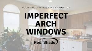 They are really pretty and add a lot of character to our home but. How To Modify A Shade For An Imperfect Arch Made In The Shade