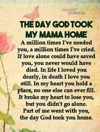 The Day God Took My Mama Home Words Of Condolence Memes Quotes Mom In Heaven