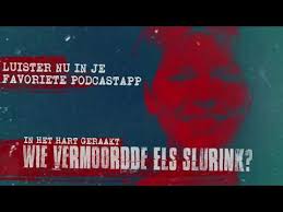 8 отметок «нравится», 0 комментариев — onopgeloste moorden (@onopgelostemoorden) в instagram: In Het Hart Geraakt Podcast Wie Vermoorde Els Slurink Youtube