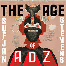 The Age Of Adz Wikipedia I fell in love again all things go, all things go drove to chicago all things know, all things know we sold our clothes to the state i don't mind, i don't mind i made a lot of mistakes in my mind, in my mind. the age of adz wikipedia