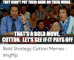 'folks are usually about as happy as they make their minds up to be.', 'whatever you are, be a good one.', and 'do i not destroy my enemies when i make them my friends?' 25 Best Memes About Interesting Strategy Cotton Meme Interesting Strategy Cotton Memes
