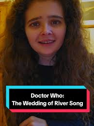 The Wedding of River Song🌌 ~~ #CapCut #DoctorWho #theweddingofriversong  #riversong #whovian #whoviansoftiktok #actorslife #actingchallenge